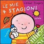 Le mie 4 stagioni. Ediz. illustrata libro