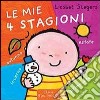 Le mie 4 stagioni. Ediz. illustrata libro