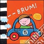 Brum! Ediz. illustrata libro