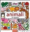 Animali. Gli opposti. Ediz. illustrata libro