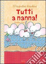 Tutti a nanna! Ediz. illustrata libro