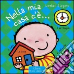 Nella mia casa c'è.... Ediz. illustrata libro