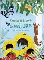 Cerca & trova la natura. Ediz. illustrata