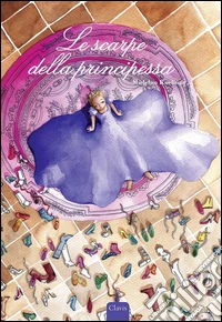 Le scarpe della principessa libro