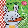 Che cosa mangi? Ediz. illustrata libro