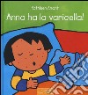 Anna ha la varicella! Ediz. illustrata libro