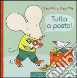 Tutto a posto! Max & Miro. Ediz. illustrata libro