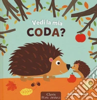 Vedi la mia coda? Ediz. a colori libro