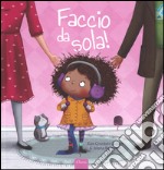 Faccio da sola! Ediz. a colori libro