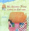 Mi chiamo Nina e vivo in due case. Ediz. a colori libro di De Smet Marian Talsma Nynke