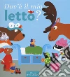 Dov'e' il mio letto? Ediz. a colori libro