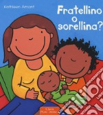 Fratellino o sorellina? libro