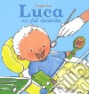 Luca va dal dentista. Ediz. a colori libro