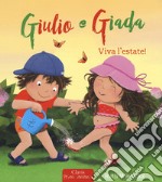 Viva l'estate! Giulio e Giada. Ediz. a colori libro