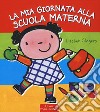 La mia giornata alla scuola materna libro