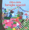 Il libro delle famiglie speciali libro