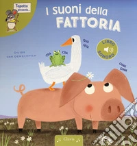 I suoni della fattoria. Ediz. a colori libro