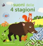 I suoni delle 4 stagioni. Ediz. a colori libro