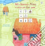 Mi chiamo Nina e vivo in due case. InBook. Ediz. a colori libro