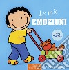 Le mie emozioni. Ediz. a colori libro