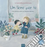 Un fiore per te. Ediz. a colori libro