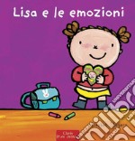 Lisa e le emozioni. Ediz. a colori libro