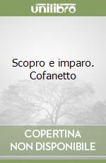 Scopro e imparo. Cofanetto libro