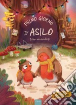 Primo giorno d'asilo! Ediz. a colori libro