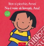 Non si picchia, Anna! Ediz. italiana e romena libro