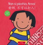 Non si picchia, Anna! Ediz. italiana e cinese semplificato libro