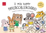 Il mio super pipìcaccalendario. Imparo a usare il vasino con Topotto. Con adesivi. Ediz. a colori libro