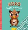 Koko, basta ciuccio! Ediz. a colori libro