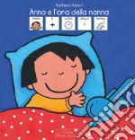 Anna e l'ora della nanna. Libro in simboli. Ediz. a colori libro