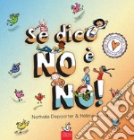 Se dico no è no! Ediz. a colori libro