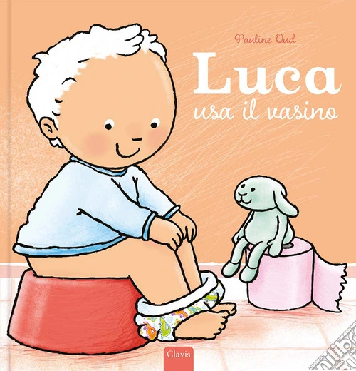 Luca usa il vasino. Ediz. a colori