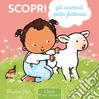 Scopri gli animali della fattoria. Ediz. a colori