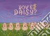 Dov'è Daisy? Ediz. a colori libro