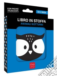 Animali notturni. Libro in stoffa libro