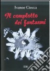 Il complotto dei fantasmi libro