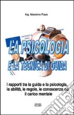 La psicologia e la tecnica di guida libro