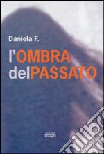 L'ombra del passato libro