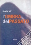 L'ombra del passato libro