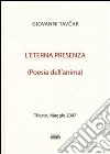 L'eterna presenza poesia dell'anima libro