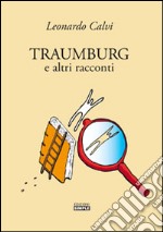 Traumburg e altri racconti libro