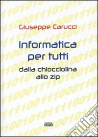 Informatica per tutti dalla chiocciolina allo zip
