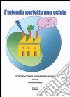 L'azienda perfetta non esiste. Tecniche moderne di gestione di impresa libro di Vitali Alessandro