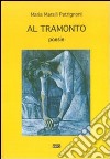 Al tramonto libro di Marsili Patrignoni Maria