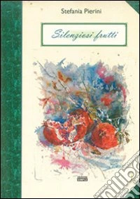 Silenziosi frutti