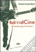 Rock'n roll Cine. La musica pop al cinema...