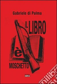 Il libro è moschetto